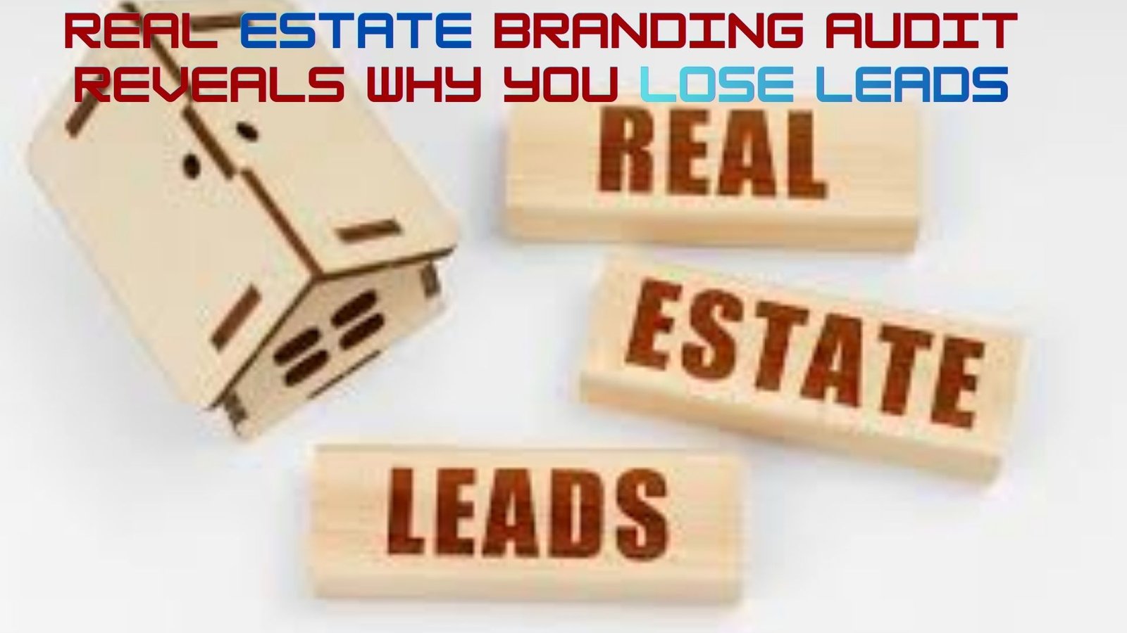 Real Estate Branding Audit Reveals Why You Lose Leads